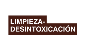 LIMPIEZA DESINTOXICACIÓN